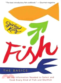 Fish ― The Basics : An Illustrated Guide to Selecting and Cooking Fresh Seafood