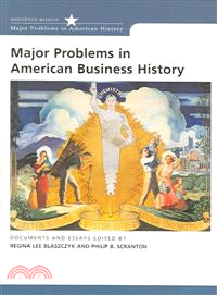 Major Problems in American Business History ─ Documents And Essays