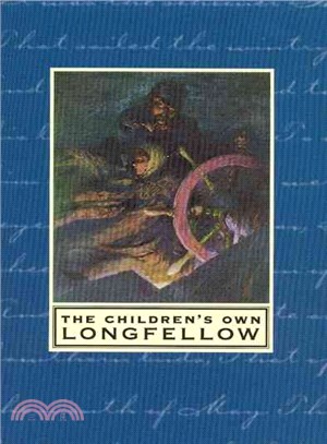 The Children's Own Longfellow ― Illustrated