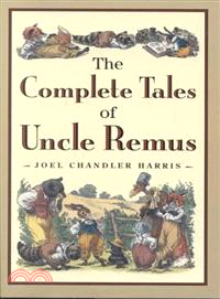 The Complete Tales of Uncle Remus