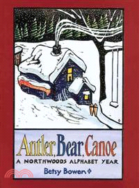 Antler, Bear, Canoe—A Northwoods Alphabet Year