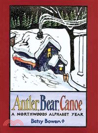 Antler, Bear, Canoe ─ A Northwoods Alphabet Year