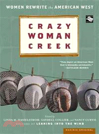 Crazy Woman Creek ― Women Rewrite the American West