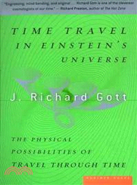 Time Travel in Einstein's Universe―The Physical Possibilities of Travel Through Time