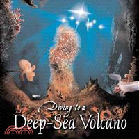 Diving to a Deep Sea Volcano