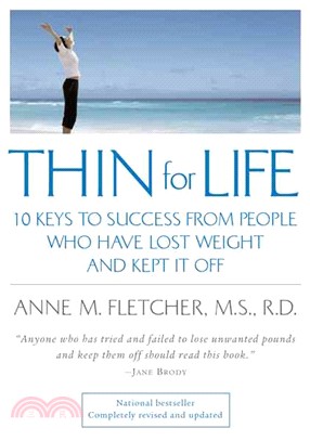 Thin for Life ─ 10 Keys to Success from People Who Have Lost Weight and Kept It Off