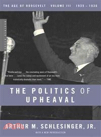 The Politics of Upheaval, 1935-1936―The Age of Roosevelt