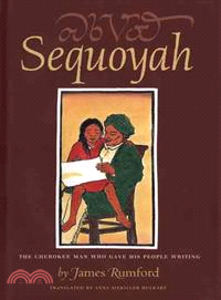 Sequoyah  : the Cherokee man who gave his people writing
