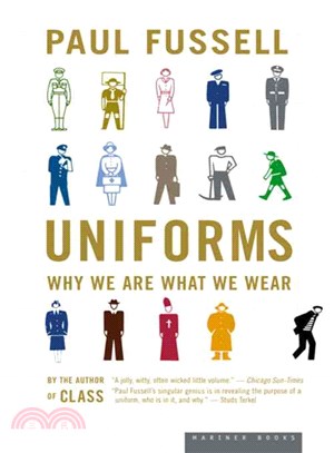 Uniforms ─ Why We Are What We Where