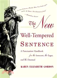 The New Well-Tempered Sentence ─ A Punctuation Handbook for the Innocent, the Eager, and the Doomed