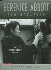Berenice Abbott, Photographer―An Independent Vision