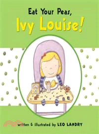 Eat Your Peas, Ivy Louise!