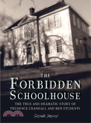 The Forbidden Schoolhouse ─ The True and Dramatic Story of Prudence Candall and Her Students