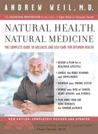 Natural Health, Natural Medicine ─ The Complete Guide To Wellness And Self-care For Optimum Health