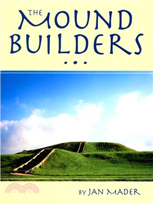 The Mound Builders, Independent Book on Level Level 4 Unit 4, 6pk ― Houghton Mifflin Social Studies