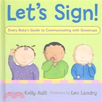 Let's Sign―Every Baby's Guide to Communicating with Grownups