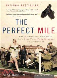 The Perfect Mile ─ Three Athletes, One Goal, And Less Than Four Minutes To Achieve It