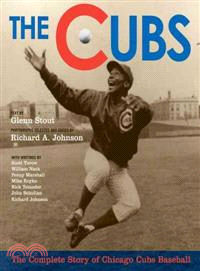 The Cubs—The Complete Story of Chicago Cubs Baseball