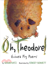 Oh, Theodore―Guinea Pig Poems