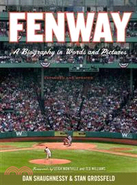 Fenway―A Biography in Words And Pictures