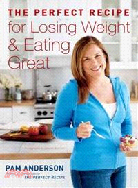 The Perfect Recipe for Losing Weight & Eating Great