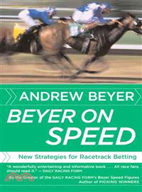 Beyer on Speed ─ New Strategies for Racetrack Betting