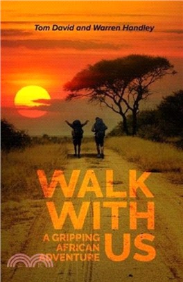 Walk with us：A gripping African adventure