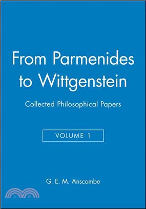 From Parmenides To Wittgenstein - Collected Philosophical Papers V1