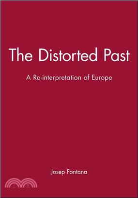 The Distorted Past - A Reinterpretation Of Europe