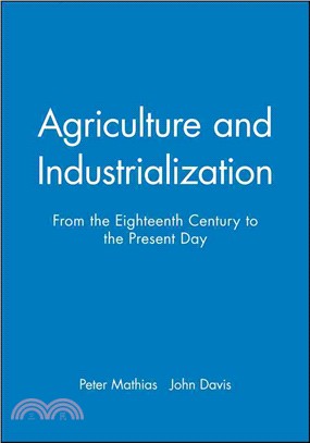 Agriculture And Industrialization - From The Eighteenth Century To The Present Day