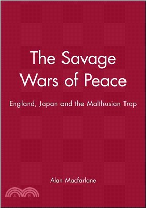 The Savage Wars Of Peace - England, Japan And The Malthusian Trap