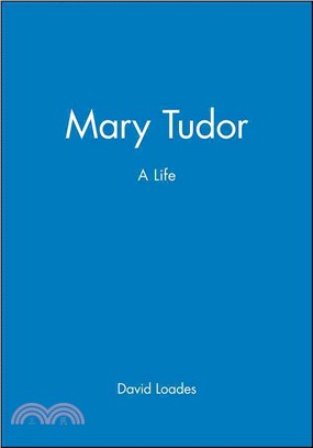 Mary Tudor: A Life