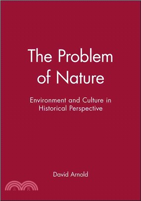 The Problem Of Nature - Environment, Culture And European Expansion