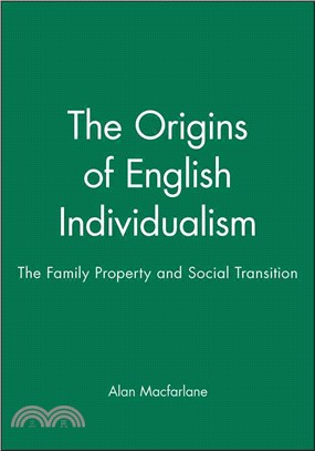 The Origins Of English Individualism - The Family Property And Social Transition