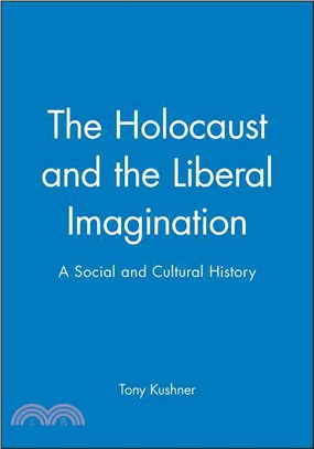 The Holocaust And The Liberal Imagination - A Social And Cultural History