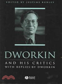 Dworkin And His Critics - With Replies By Dworkin