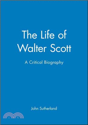 The Life of Walter Scott: A Critical Biography