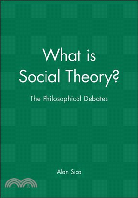 What Is Social Theory? - The Philosophical Debates