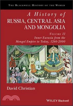 A History Of Russia, Central Asia And Mongolia - Volume Ii - Inner Eurasia From The Mongol Empire To Today, 1260-2000
