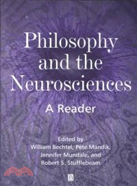 Philosophy And The Neurosciences: A Reader