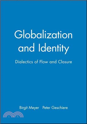 Globalization And Identity - Dialectics Of Flow And Closure