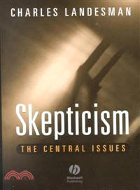 Skepticism The Central Issues