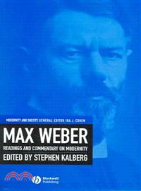 Max Weber - Readings And Commentary On Modernity