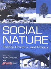 Social Nature - Theory, Practice And Politics