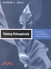 Thinking Philosophically - An Introduction To Critical Reflection And Rational Dialogue