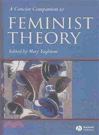 A Concise Companion To Feminist Theory