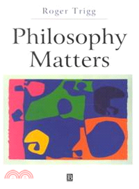 Philosophy Matters: An Introduction To Philosophy