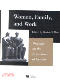 Women, Family And Work - Writings In The Economics Of Gender
