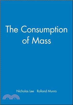 THE CONSUMPTION OF MASS