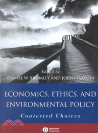 Economics, Ethics, And Environmental Policy: Contested Choices